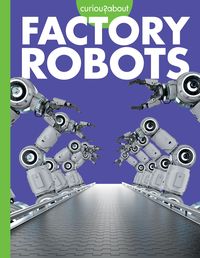Produktbild: Curious about Factory Robots