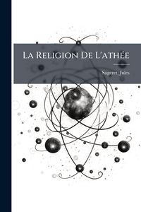 Produktbild: La Religion De L'ath&Atilde;(c)e