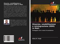 Produktbild: Disarmo, smobilitazione e reintegrazione (DDR) in Mali: