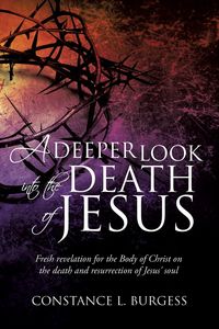 Produktbild: A Deeper Look Into the Death of Jesus