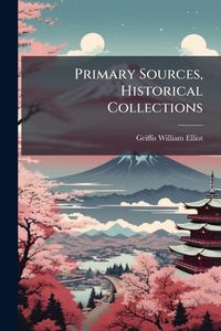 Produktbild: Primary Sources, Historical Collections