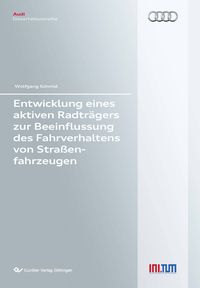 Produktbild: Entwicklung eines aktiven Radtr&auml;gers zur Beeinflussung des Fahrverhaltens von Stra&szlig;enfahrzeugen