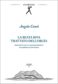 Produktbild: La beata riva. Trattato dell'obl&igrave;o. Preceduta da un 'Ragionamento' di Gabriele D'Annunzio