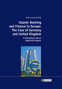 Produktbild: Islamic Banking and Finance in Europe: The Case of Germany and United Kingdom
