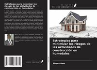 Produktbild: Estrategias para minimizar los riesgos de las actividades de construcci&oacute;n en humedales