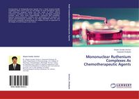 Produktbild: Mononuclear Ruthenium Complexes As Chemotherapeutic Agents