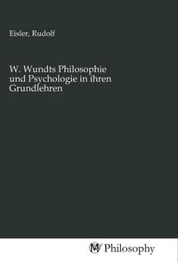 Produktbild: W. Wundts Philosophie und Psychologie in ihren Grundlehren