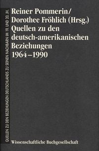 Produktbild: Quellen zu den deutsch-amerikanischen Beziehungen 1964-1990