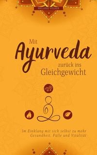 Bild vom Artikel Mit Ayurveda zurück ins Gleichgewicht vom Autor Melanie Völker