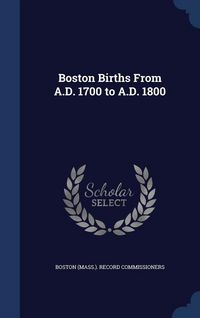 Produktbild: Boston Births From A.D. 1700 to A.D. 1800