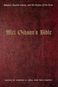 Produktbild: Beal, T: Mel Gibson&prime;s Bible - Religion, Popular Cultur