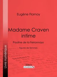 Bild vom Artikel Madame Craven intime vom Autor Eugène Flornoy