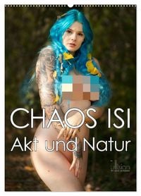 Produktbild: CHAOS ISI - Akt und Natur (Wandkalender 2026 DIN A2 hoch), CALVENDO Monatskalender
