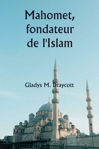 Produktbild: Mahomet, fondateur de l'Islam