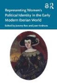 Produktbild: Representing Women's Political Identity in the Early Modern
