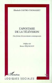Produktbild: L'apostasie De La Television
