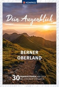 Produktbild: KOMPASS Dein Augenblick Berner Oberland