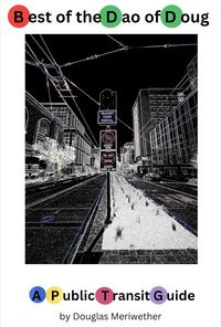 Produktbild: Best of the Dao of Doug: A Public Transit Guide