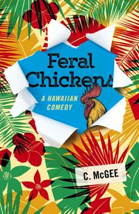 Produktbild: Feral Chickens: A Hawaiian Comedy