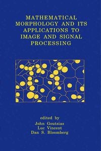 Produktbild: Mathematical Morphology and Its Applications to Image and Signal Processing