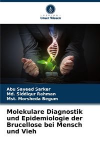 Produktbild: Molekulare Diagnostik und Epidemiologie der Brucellose bei Mensch und Vieh