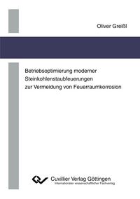 Produktbild: Betriebsoptimierung moderner Steinkohlenstaubfeuerungen zur Vermeidung von Feuerraumkorrosion