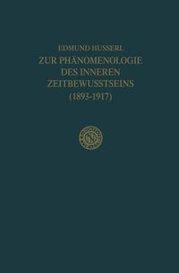 Produktbild: Zur Ph&auml;nomenologie des Inneren Zeitbewusstseins (1893&ndash;1917)