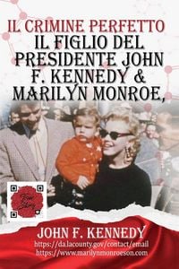 Produktbild: Il Figlio Del Presidente John F. Kennedy & Marilyn Monroe, Secondo Le Sue Parole