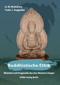 Bild vom Artikel Buddhistische Ethik vom Autor G. W. Nishijima