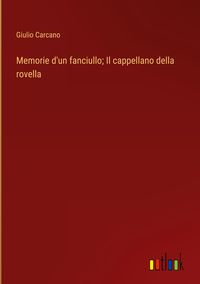 Produktbild: Memorie d'un fanciullo; Il cappellano della rovella