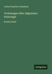 Produktbild: Vorlesungen &uuml;ber allgemeine Pathologie