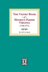 Produktbild: The Vestry Book of Henrico Parish, Virginia, 1730-1773