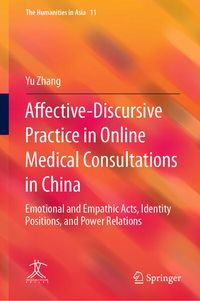 Bild vom Artikel Affective-Discursive Practice in Online Medical Consultations in China vom Autor Yu Zhang