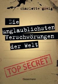 Produktbild: Die unglaublichsten Verschw&ouml;rungen der Welt