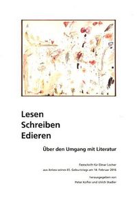 Produktbild: Lesen, Schreiben, Edieren. &Uuml;ber den Umgang mit Literatur