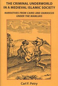 Produktbild: The Criminal Underworld in a Medieval Islamic Society