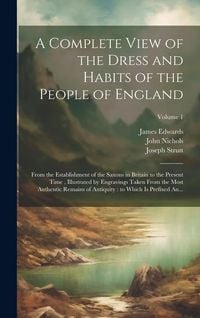 Produktbild: A Complete View of the Dress and Habits of the People of England