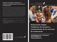 Produktbild: Restauraci&oacute;n digital: Tendencias de consumo y transformaci&oacute;n de los servicios de restauraci&oacute;n