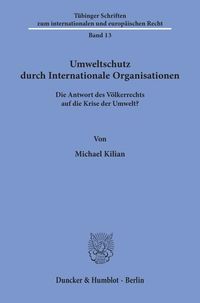 Produktbild: Umweltschutz durch Internationale Organisationen.