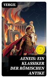 Produktbild: Aeneis: Ein Klassiker der r&ouml;mischen Antike