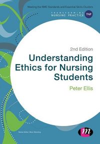 Produktbild: Ellis, P: Understanding Ethics for Nursing Students