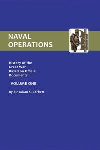 Produktbild: OFFICIAL HISTORY OF THE WAR. NAVAL OPERATIONS - VOLUME I