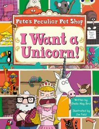 Produktbild: Bug Club Guided Non Fiction Year Two Purple B Pete's Peculiar Pet Shop: I Want a Unicorn!
