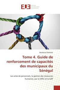 Produktbild: Tome 4. Guide de renforcement de capacit&eacute;s des municipaux du S&eacute;n&eacute;gal