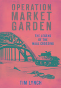 Produktbild: Lynch, T: Operation Market Garden