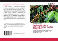 Produktbild: Evaluaci&oacute;n de la Calidad de los Suelos Tropicales