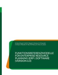 Produktbild: Funktionsreferenzmodelle f&uuml;r Enterprise Resource Planning (ERP-) Software (Version 6.0)