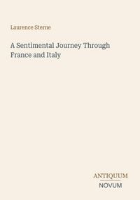 Produktbild: A Sentimental Journey Through France and Italy