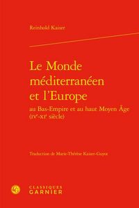 Produktbild: Le monde m&eacute;diterran&eacute;en et l'Europe au Bas-Empire au au haut Moyen