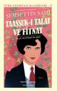 Produktbild: Taassuk-i Talat ve Fitnat - Talat ve Fitnatin Aski Ciltli